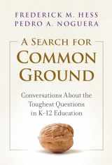 9780807765173-0807765171-A Search for Common Ground: Conversations About the Toughest Questions in K–12 Education