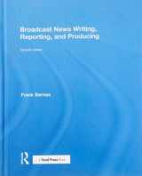 9781138207479-1138207470-Broadcast News Writing, Reporting, and Producing