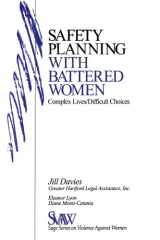 9780761912255-0761912258-Safety Planning with Battered Women: Complex Lives/Difficult Choices (SAGE Series on Violence against Women)