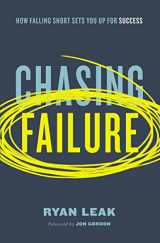 9780785261612-0785261613-Chasing Failure: How Falling Short Sets You Up for Success