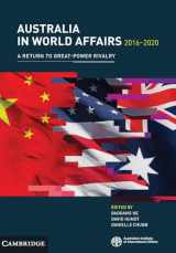 9781009479196-1009479199-Australia in World Affairs 2016–2020: Volume 13: A Return to Great-Power Rivalry