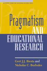 9780847694778-0847694771-Pragmatism and Educational Research (Philosophy, Theory, and Educational Research Series)