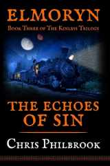 9781522922889-1522922881-The Echoes of Sin: Book Three of Elmoryn's The Kinless Trilogy