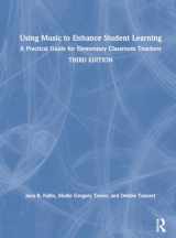 9781138586574-1138586579-Using Music to Enhance Student Learning: A Practical Guide for Elementary Classroom Teachers
