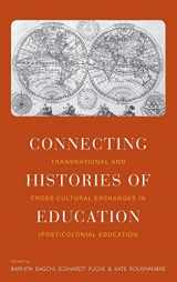 9781782382669-1782382666-Connecting Histories of Education: Transnational and Cross-Cultural Exchanges in (Post)Colonial Education