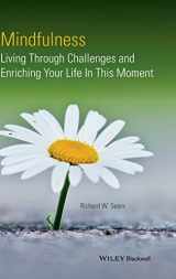 9781118597576-1118597575-Mindfulness: Living Through Challenges and Enriching Your Life In This Moment