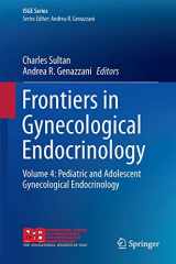 9783319414317-3319414313-Frontiers in Gynecological Endocrinology: Volume 4: Pediatric and Adolescent Gynecological Endocrinology (ISGE Series)