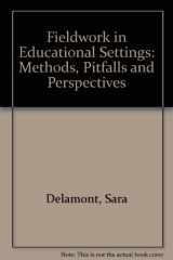 9781850009566-1850009562-Fieldwork in Educational Settings: Methods, Pitfalls and Perspectives