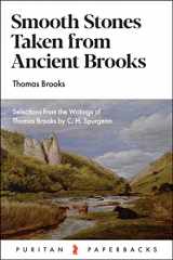 9781848711136-1848711131-Smooth Stones Taken from Ancient Brooks: Being a Collection of Sentences, Illustrations, and Quaint Sayings from That Renowned Puritan, Thomas Brooks (Puritan Paperbacks)
