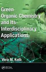 9781498702072-1498702074-Green Organic Chemistry and its Interdisciplinary Applications