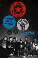 9781935554660-1935554662-Hillbilly Nationalists, Urban Race Rebels, and Black Power: Community Organizing in Radical Times