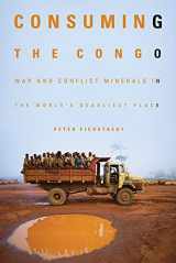 9781613736654-1613736657-Consuming the Congo: War and Conflict Minerals in the World's Deadliest Place