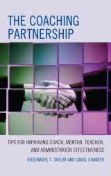 9781475825053-1475825056-The Coaching Partnership: Tips for Improving Coach, Mentor, Teacher, and Administrator Effectiveness