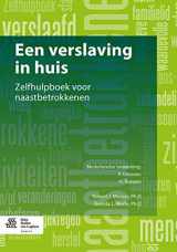 9789031398102-9031398101-Een verslaving in huis: Zelfhulpboek voor naastbetrokkenen (Dutch Edition)