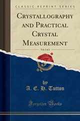 9781332313723-1332313728-Crystallography and Practical Crystal Measurement, Vol. 2 of 2 (Classic Reprint)