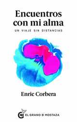 9788494908958-8494908952-Encuentros con mi alma: Un viaje sin distancias (Spanish Edition)