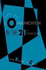 9780805818529-0805818529-Applied Communication in the 21st Century (Routledge Communication Series)