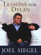 9780786258161-0786258160-Lessons for Dylan: From Father to Son