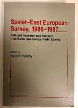 9780813374772-0813374774-Soviet-east European Survey, 1986-1987: Selected Research And Analysis From Radio Free Europe/radio Liberty