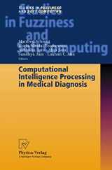 9783790825091-3790825093-Computational Intelligence Processing in Medical Diagnosis (Studies in Fuzziness and Soft Computing, 96)