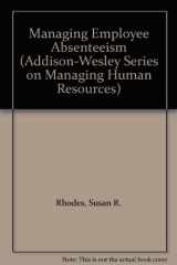 9780201510416-0201510413-Managing Employee Absenteeism (ADDISON-WESLEY SERIES ON MANAGING HUMAN RESOURCES)