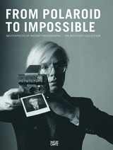 9783775732215-3775732217-From Polaroid to Impossible: Masterpieces of Instant Photography, The WestLicht Collection