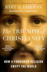 9781501136719-1501136712-The Triumph of Christianity: How a Forbidden Religion Swept the World