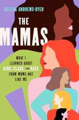 9780593240311-0593240316-The Mamas: What I Learned About Kids, Class, and Race from Moms Not Like Me