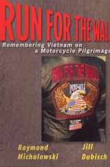 9780813529288-081352928X-Run For The Wall: Remembering Vietnam on a Motorcycle Pilgrimage