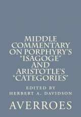 9780915651221-091565122X-Middle Commentary on Porphyry's "Isagoge" and Aristotle's "Categories"
