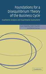 9780521850254-0521850258-Foundations for a Disequilibrium Theory of the Business Cycle: Qualitative Analysis and Quantitative Assessment