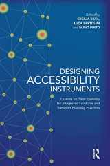 9781138206939-1138206938-Designing Accessibility Instruments: Lessons on Their Usability for Integrated Land Use and Transport Planning Practices