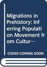 9780300036121-0300036124-Migrations in Prehistory: Inferring Population Movement from Cultural Remains