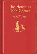 9780525555544-0525555544-The House at Pooh Corner: Classic Gift Edition (Winnie-the-Pooh)