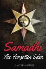 9781070417226-107041722X-Samadhi - The Forgotten Eden: Revealing the Ancient Yogic Art of Samadhi (Serenade of Bliss)