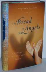 9780385522007-0385522002-The Bread of Angels: A Journey to Love and Faith