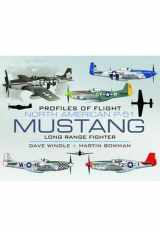 9781848845817-1848845812-North American Mustang P-51: Long-range Fighter (Profiles of Flight)