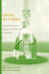 9780231128513-0231128517-Local Actions: Cultural Activism, Power, and Public Life in America