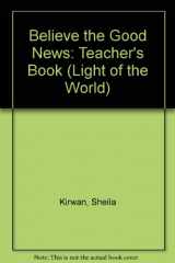 9780717118519-0717118517-Believe the Good News. Teacher's Book (The Light of the World Series)