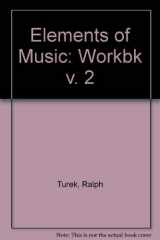 9780075546276-0075546272-The Elements of Music: Concepts and Applications, Vol. 1