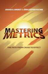 9780691152844-0691152845-Mastering 'Metrics: The Path from Cause to Effect