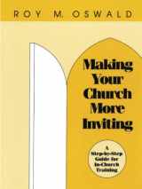 9781566990554-1566990556-Making Your Church More Inviting: A Step-by-Step Guide for In-Church Training