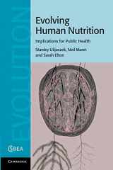 9781107692664-1107692660-Evolving Human Nutrition: Implications for Public Health (Cambridge Studies in Biological and Evolutionary Anthropology, Series Number 64)