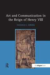 9781138265639-1138265632-Art and Communication in the Reign of Henry VIII