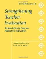 9781886822573-1886822573-Strengthening Teacher Evaluation: Taking Action to Improve Ineffective Instruction - The Skillful Leader III