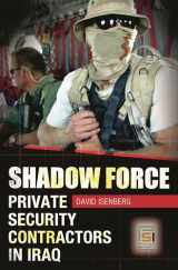 9780275996338-0275996336-Shadow Force: Private Security Contractors in Iraq (Praeger Security International)