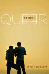 9780292760967-0292760965-Queer Beirut