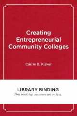 9781682535769-1682535762-Creating Entrepreneurial Community Colleges: A Design Thinking Approach