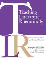 9781625310705-1625310706-Teaching Literature Rhetorically