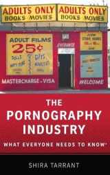 9780190205119-0190205113-The Pornography Industry: What Everyone Needs to KnowR